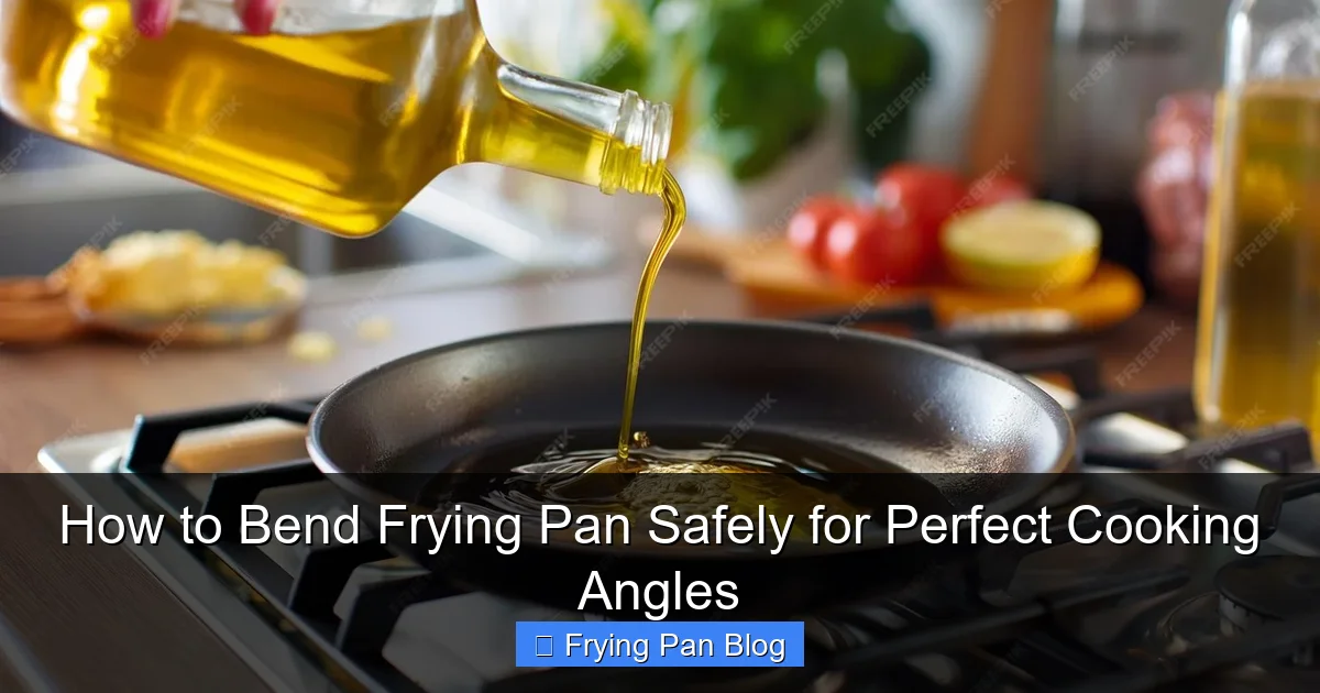 How to Bend Frying Pan Safely for Perfect Cooking Angles