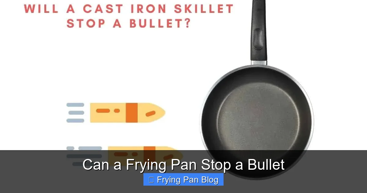 Can a Frying Pan Stop a Bullet