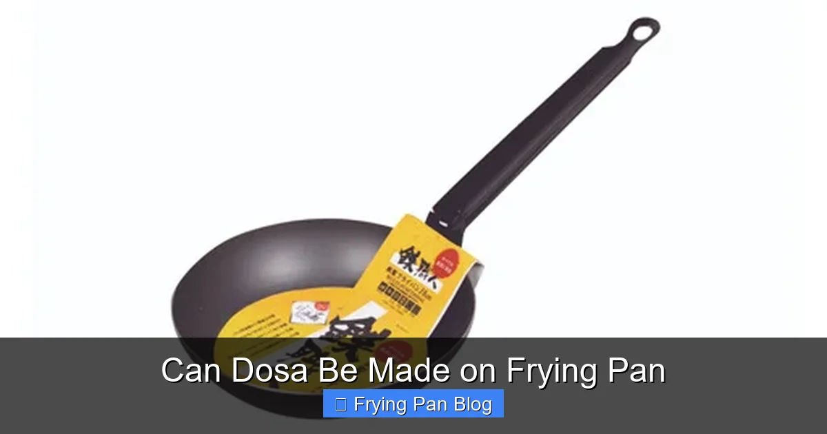 Can Dosa Be Made on Frying Pan