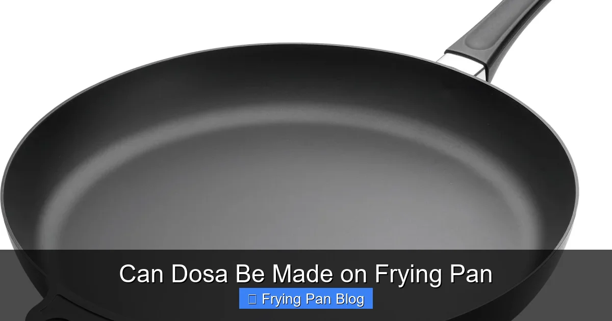 Can Dosa Be Made on Frying Pan