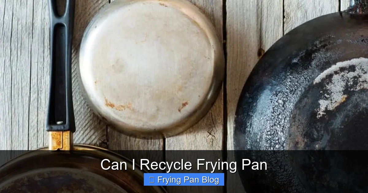 Can I Recycle Frying Pan
