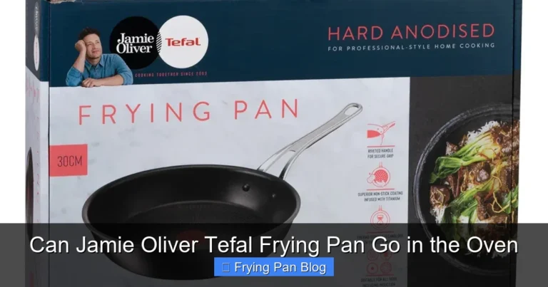 Can Jamie Oliver Tefal Frying Pan Go in the Oven