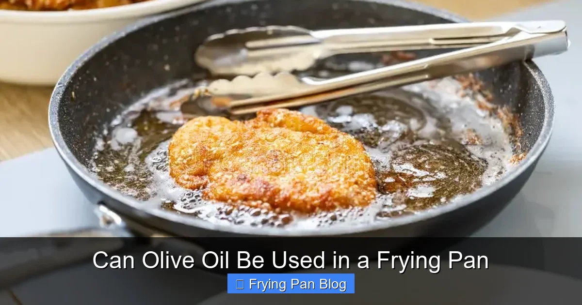 Can Olive Oil Be Used in a Frying Pan