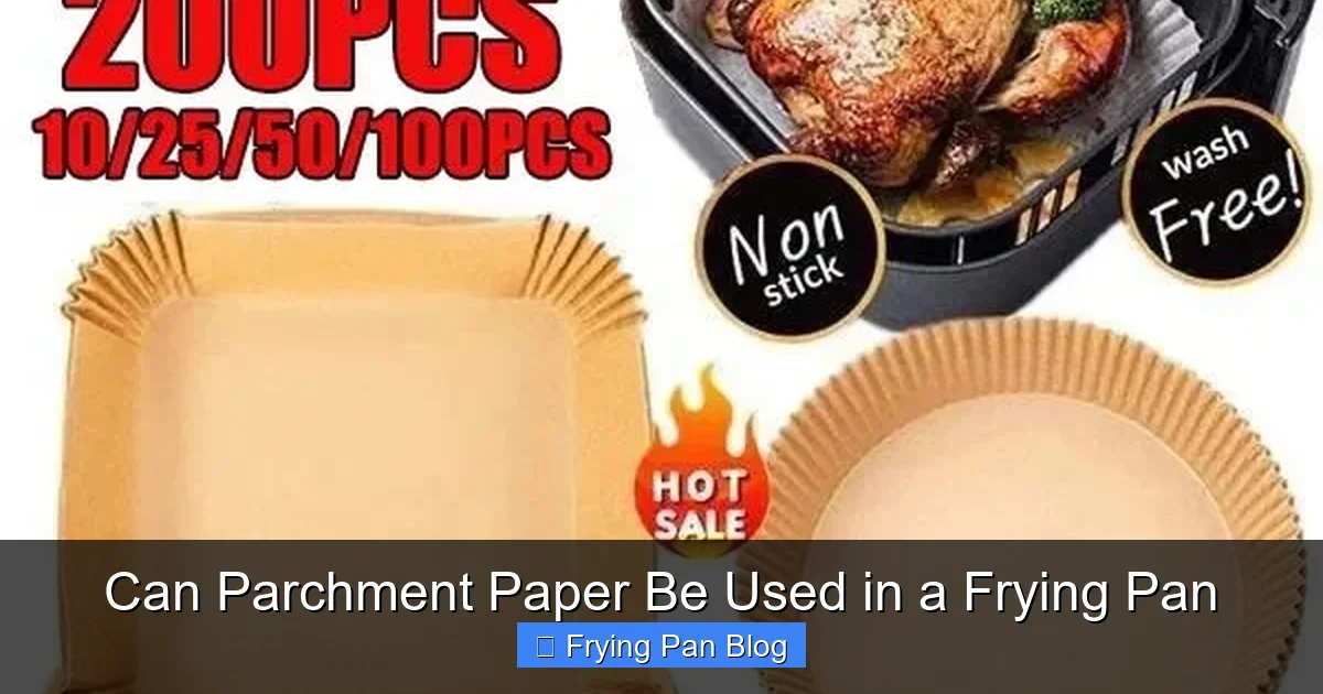 Frying Paper Can Parchment Paper Be Used in a Frying Pan | RecipesPalette