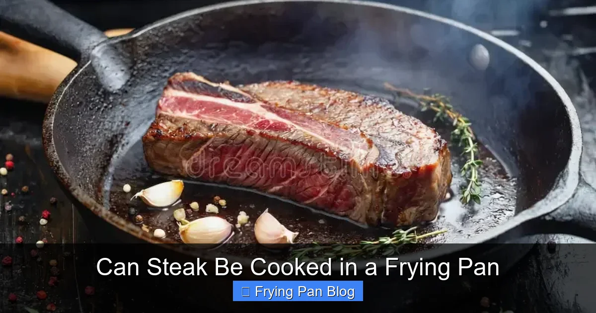 Can Steak Be Cooked in a Frying Pan