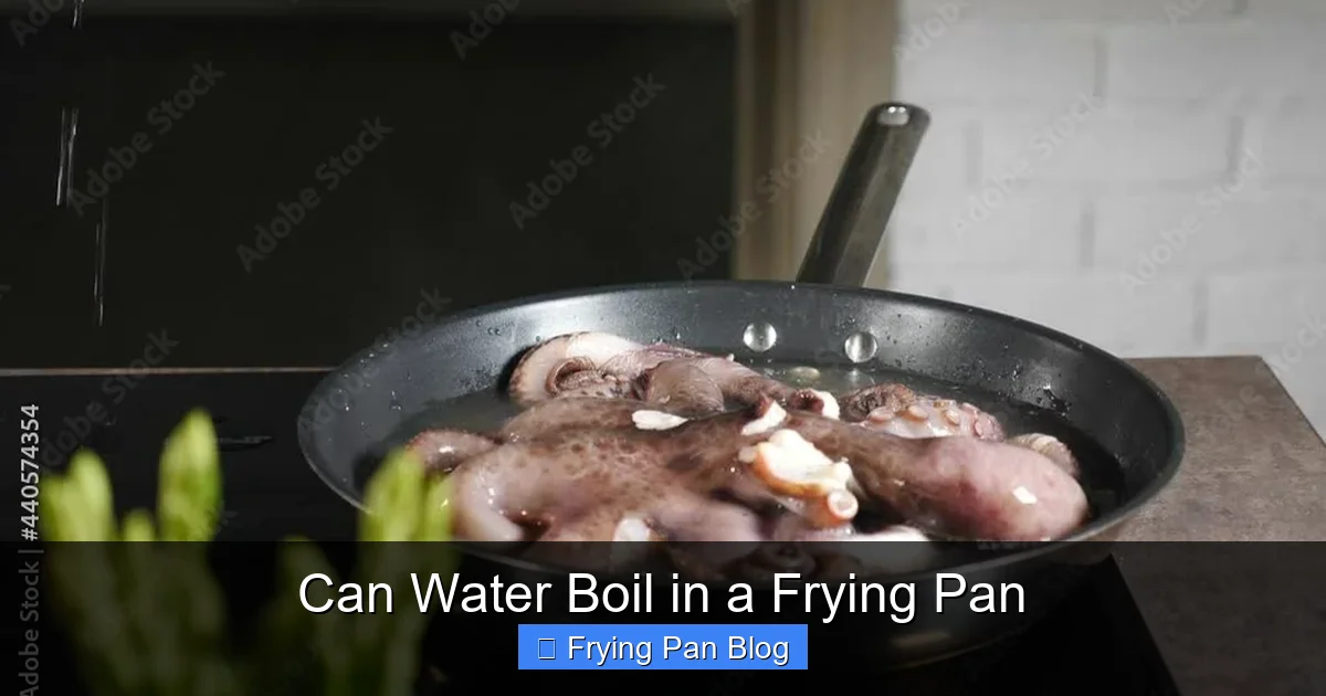 Can Water Boil in a Frying Pan
