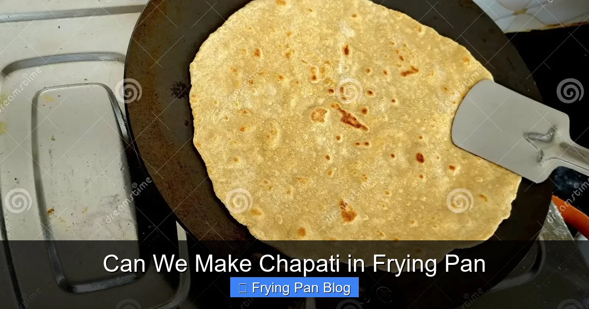 Can We Make Chapati in Frying Pan