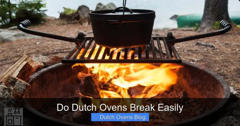 Do Dutch Ovens Break Easily