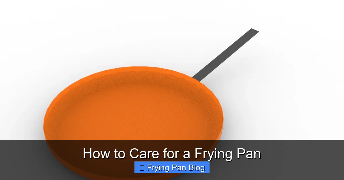 How to Care for a Frying Pan