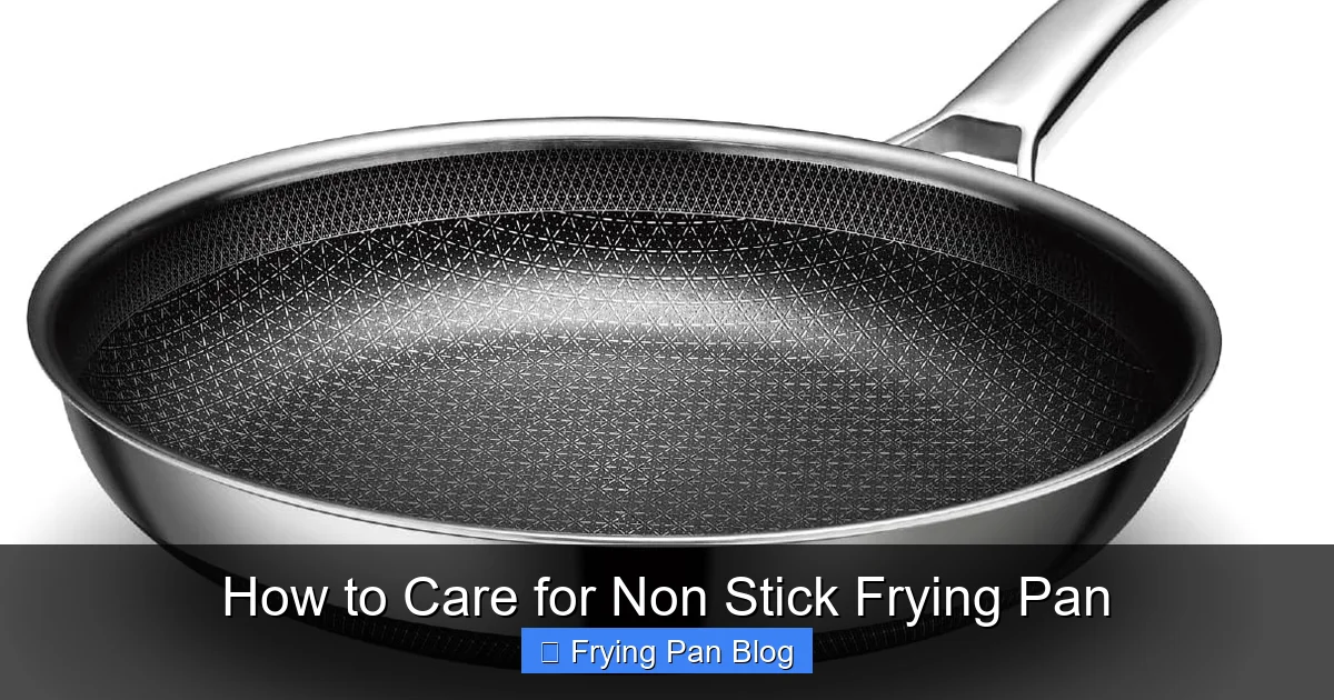How to Care for Non Stick Frying Pan