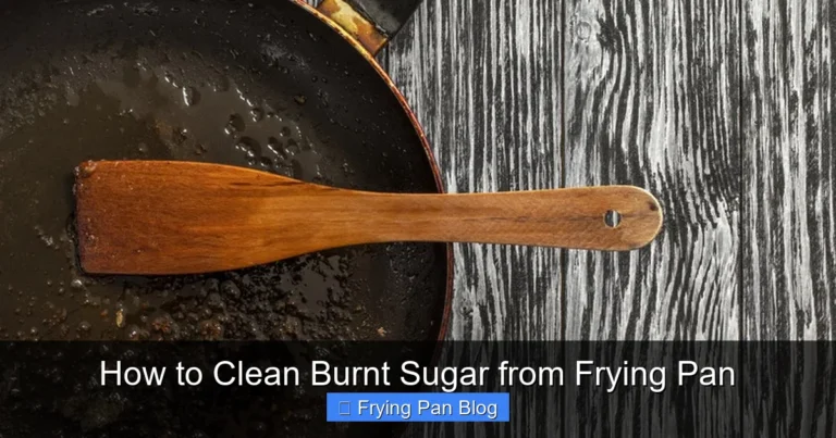 How to Clean Burnt Sugar from Frying Pan