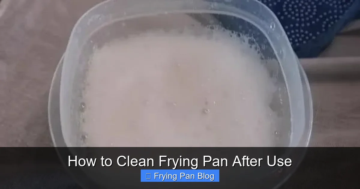 How to Clean Frying Pan After Use