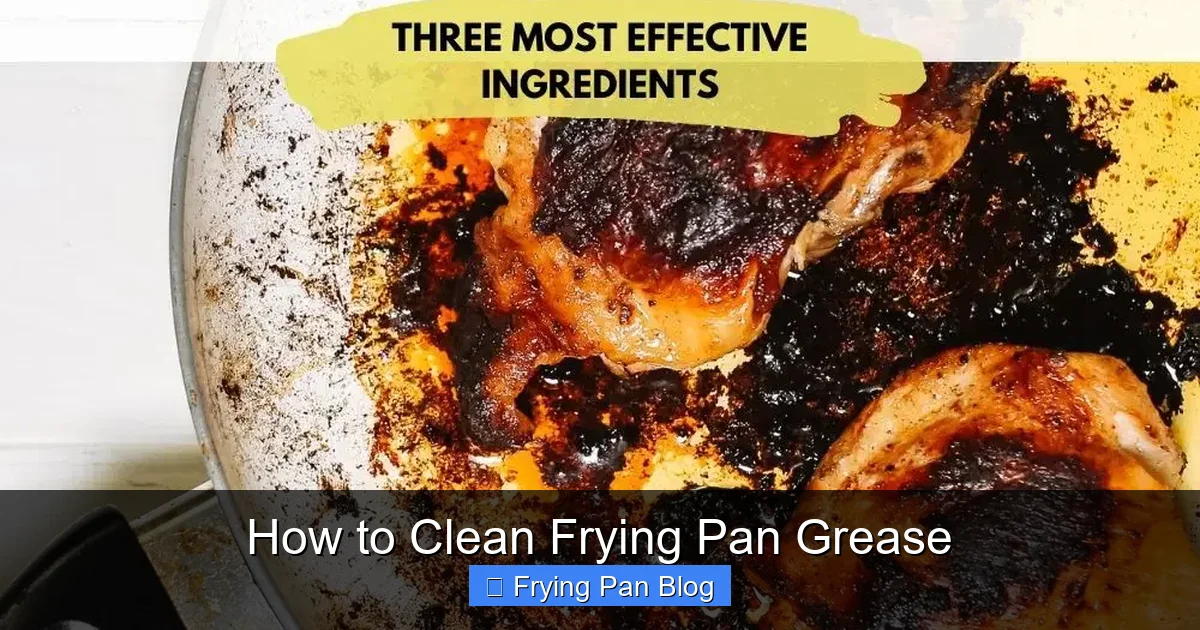 How to Clean Frying Pan Grease