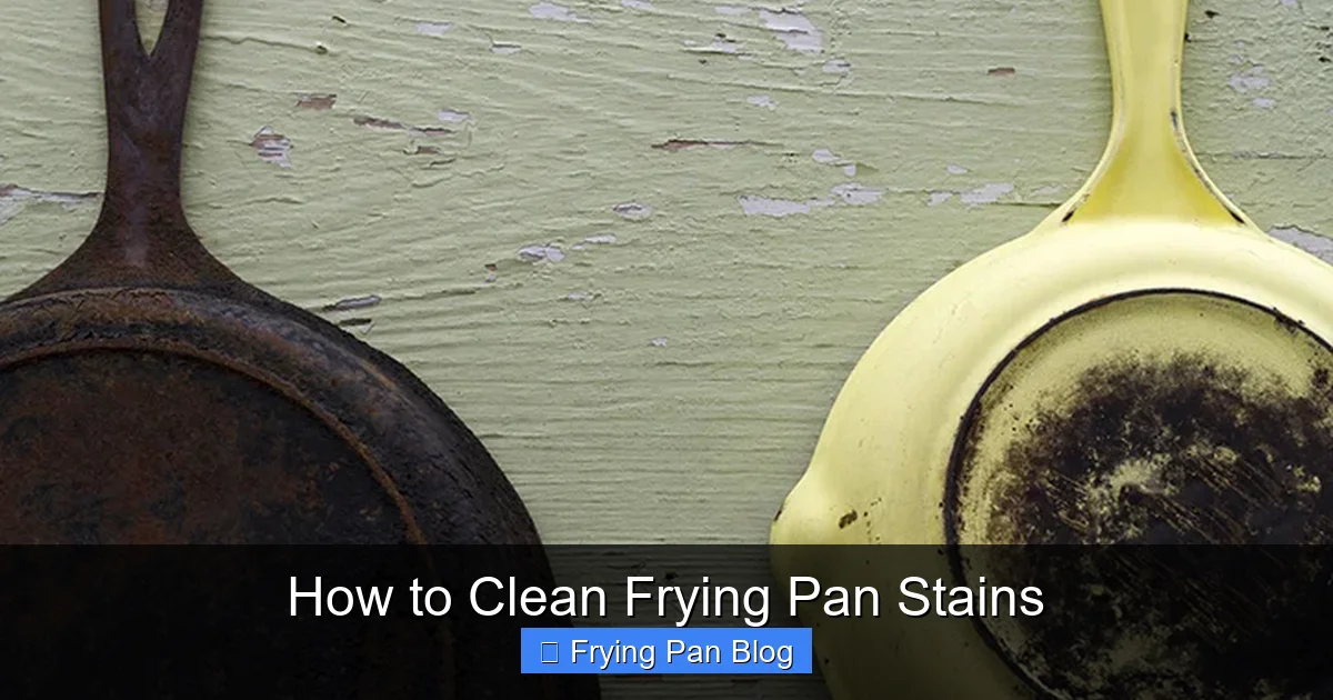 How to Clean Frying Pan Stains