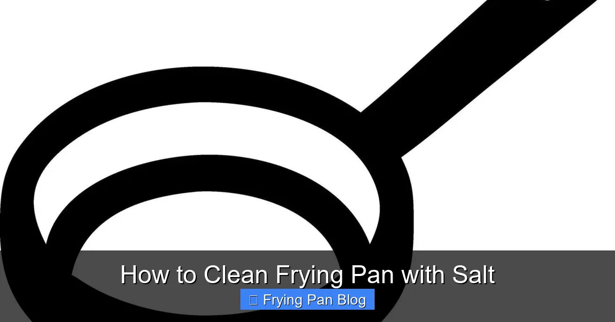 How to Clean Frying Pan with Salt