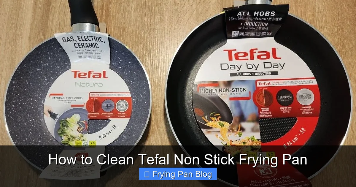 How to Clean Tefal Non Stick Frying Pan