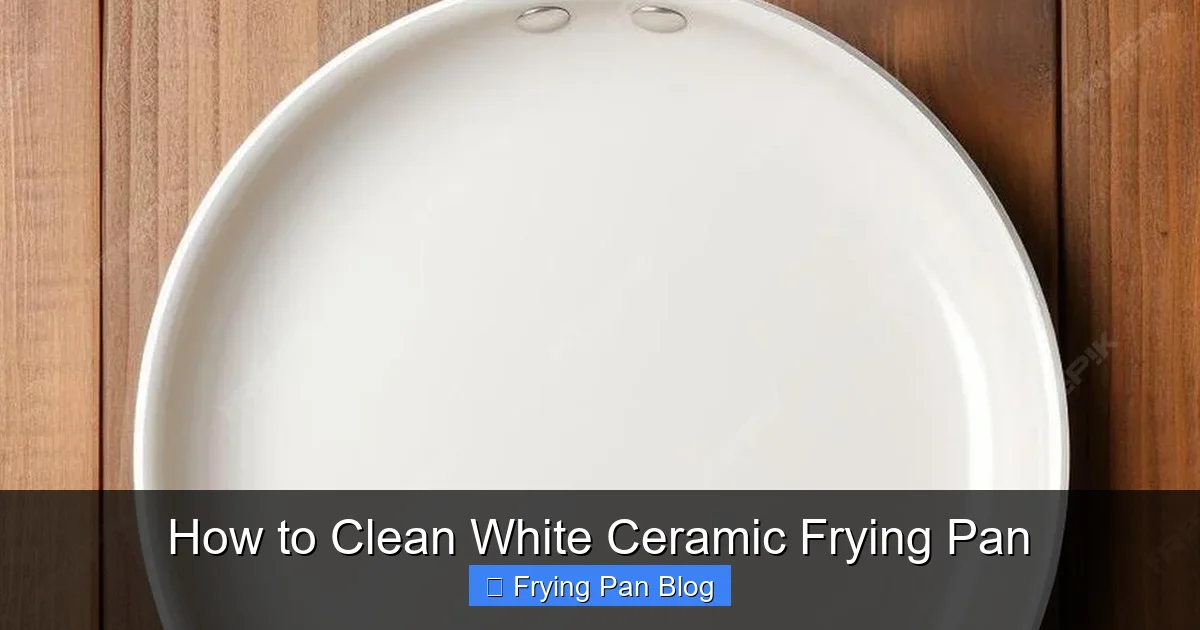 How to Clean White Ceramic Frying Pan