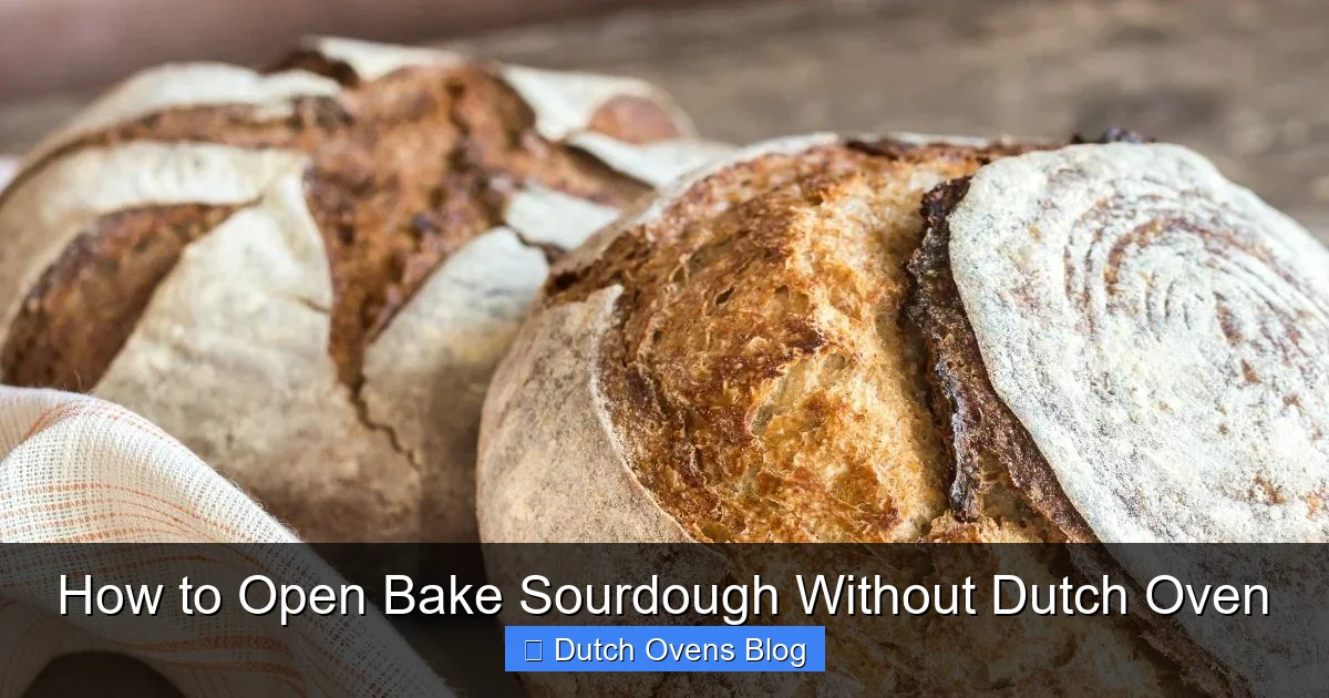 How to Open Bake Sourdough Without Dutch Oven