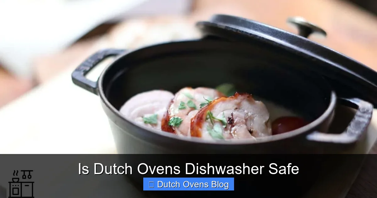 Is Dutch Ovens Dishwasher Safe