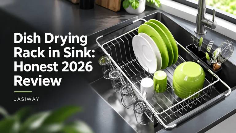 JASIWAY Dish Drying Rack in Sink Honest 2026 Review