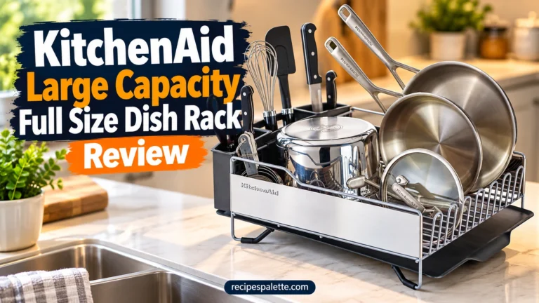 KitchenAid Large Capacity Full Size Dish Rack Review